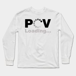 POV Loading... Long Sleeve T-Shirt